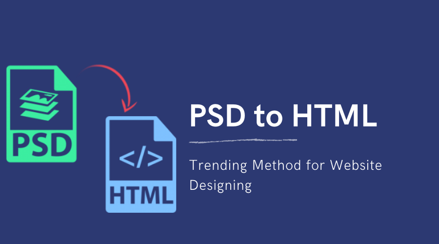 Why PSD to HTML in web design