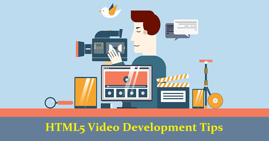 HTML5 Video Development Tips