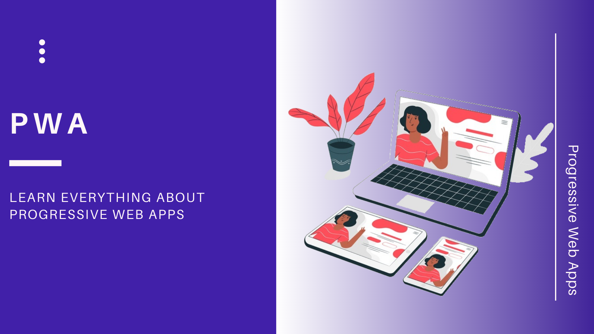 Know Everything About Progressive Web Apps - HTMLPanda