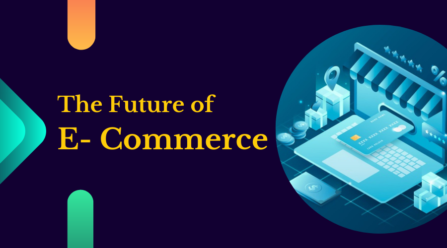 The Future of E-commerce: 2020 and Beyond