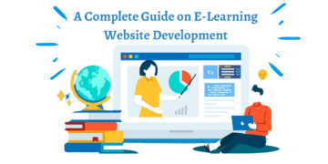 A Complete Guide on E-Learning Website Development