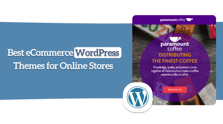 Best eCommerce WordPress Themes For Building Your Online Store