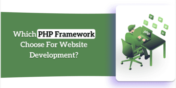 Which PHP Framework Choose For Website Development