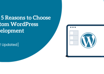 Why Choose Custom WordPress Development