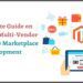 A Complete Guide on Magento 2 Multi-Vendor eCommerce Marketplace Development