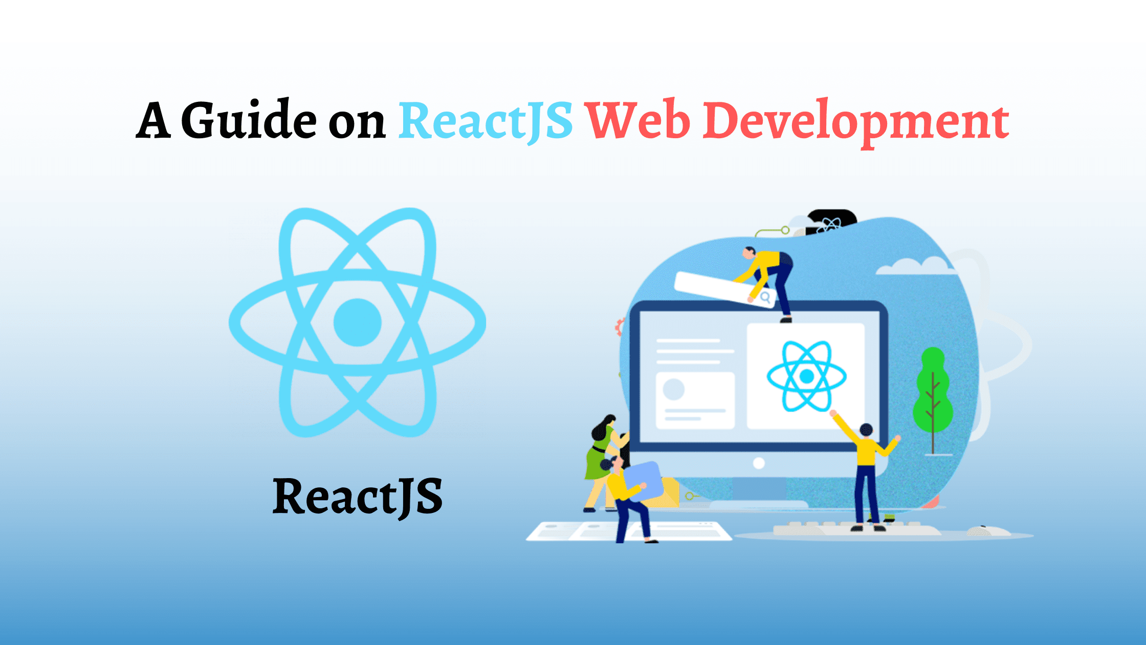 A Complete Guide to ReactJS Web De