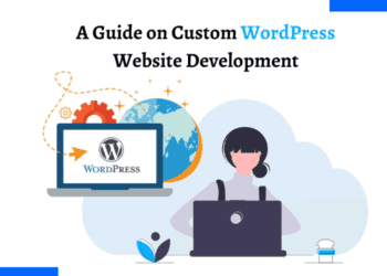 A Guide on Custom WordPress Website Development