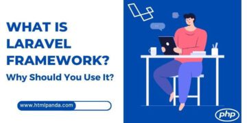 What is Laravel Freamework & why should you use it?