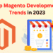 Top Magento Development Trends in 2023