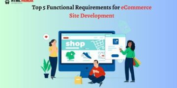Top 5 Functional Requirements for eCommerce Site Development
