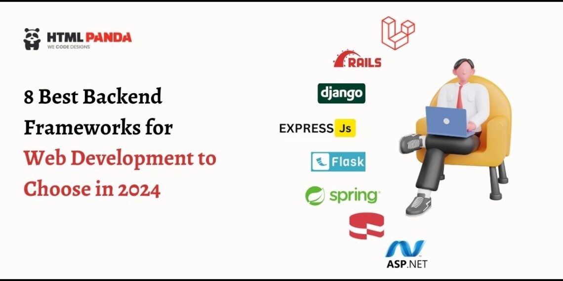 8 Best Backend Frameworks for Web Development to Choose | 2024