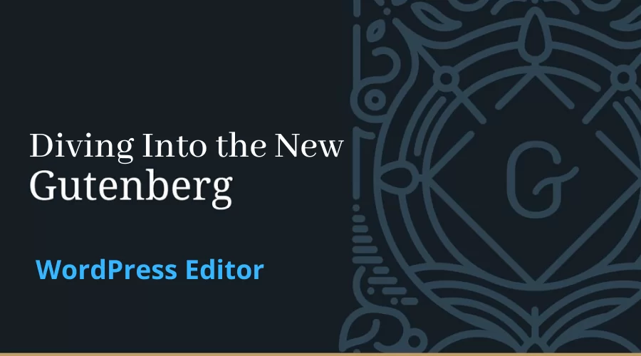 The New WordPress Editor - Gutenberg