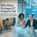 The Real Reasons Managed IT Implementations Fail